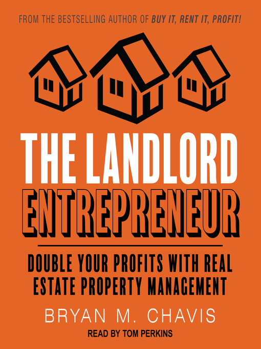 Title details for The Landlord Entrepreneur by Bryan M. Chavis - Available